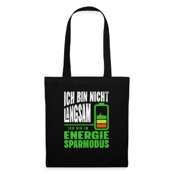 I'm not SLOW, I'm in LOW POWER - Tote Bag - black - Front