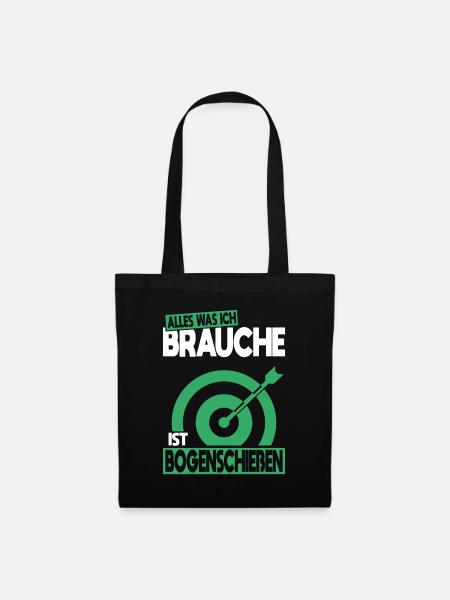 Alles was ich brauche ist Bogenschießen - Stoffbeutel - Schwarz