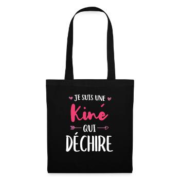 Je suis une Kiné qui déchire - Sac en tissu - noir - Devant