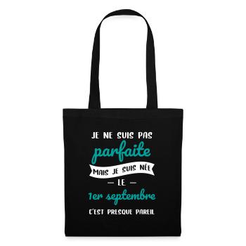 Anniversaire - Pas parfaite mais née 1er Septembre - Sac en tissu - noir - Devant