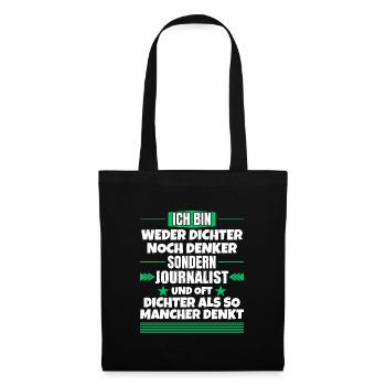 Neither poet nor thinker, but journalist - Tote Bag - black - Front