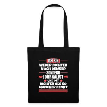 Neither poet nor thinker, but journalist - Tote Bag - black - Front