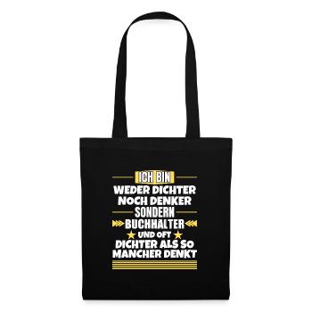 Neither poet nor thinker, but accountant - Tote Bag - black - Front