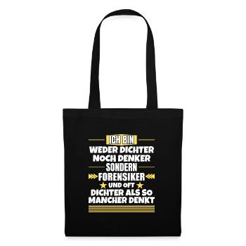 Weder Dichter noch Denker, sondern Forensiker - Stoffbeutel - Schwarz - Vorne