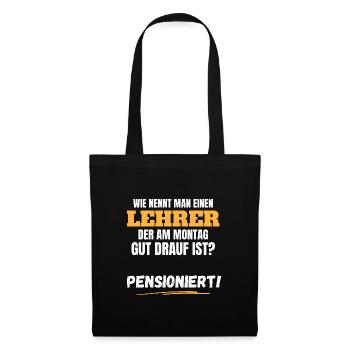 Lustiges Lehrer Rente Spruch Ruhestand Geschenk - Stoffbeutel - Schwarz - Vorne