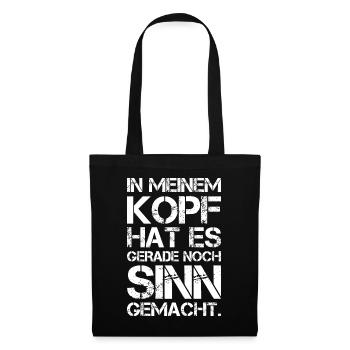 In Meinem Kopf Hat Es Gerade Noch Sinn Gemacht - Stoffbeutel - Schwarz - Vorne