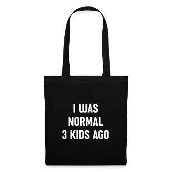 I Was Normal 3 Kids Ago - Funny Mom Life - Tote Bag - black - Front