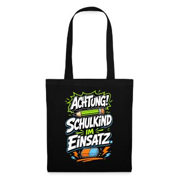 Schulkind im Einsatz - Stoffbeutel - Schwarz - Vorne