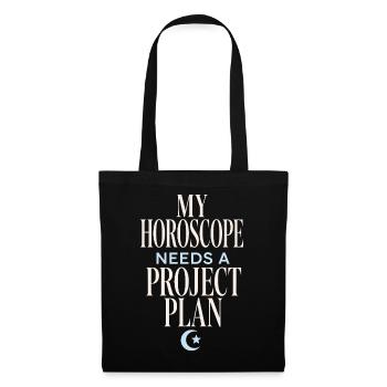 My Horoscope Needs a Project Plan - Stoffbeutel - Schwarz - Vorne
