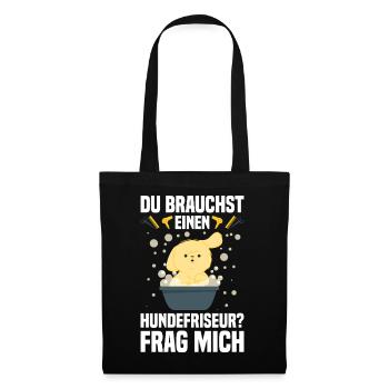 Du brauchst einen Hundefriseur? Frag mich - Stoffbeutel - Schwarz - Vorne