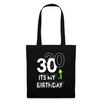 Sprüche Geburtstag Its my Birthday 30 - Stoffbeutel - Schwarz - Vorne