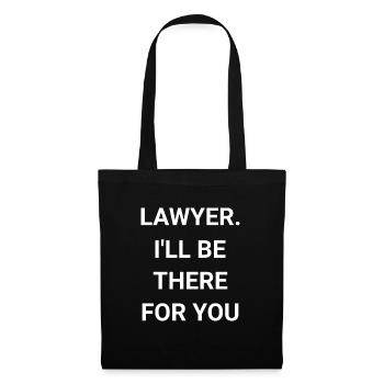 Lawyer I ll Be There For You - Tote Bag - black - Front
