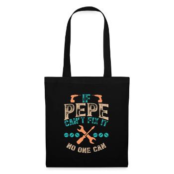 Si Pepe ne peut pas le réparer, personne ne le peut - Sac en tissu - noir - Devant