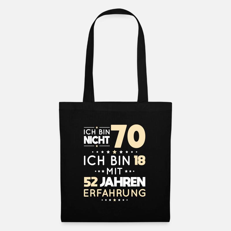 70. Geburtstag - Ich bin nicht 70 ich bin 18 - Stoffbeutel - Schwarz