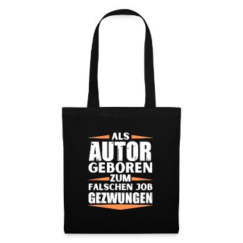 Autor im falschen Job gelandet - Stoffbeutel - Schwarz - Vorne