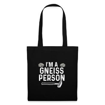 Geologie - Im A Gneiss Person - Stoffbeutel - Schwarz - Vorne