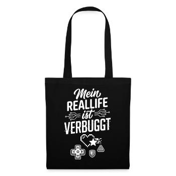 Real Life ist Verbuggt Gamer Spruch - Stoffbeutel - Schwarz - Vorne