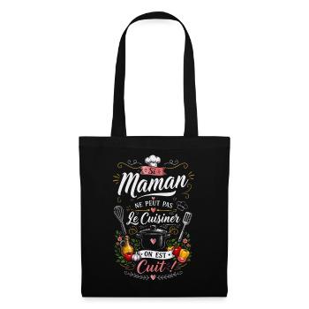 Humour Si Maman peut pas le cuisiner on est cuit ! - Sac en tissu - noir - Devant