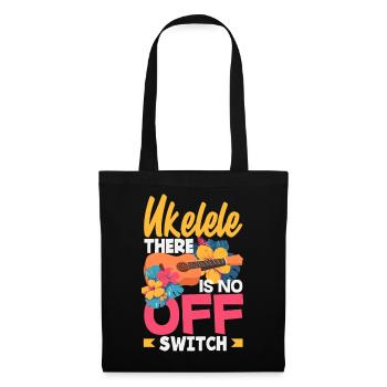 Ukulele There Is No Off Switch Hawaii Musician - Tote Bag - black - Front