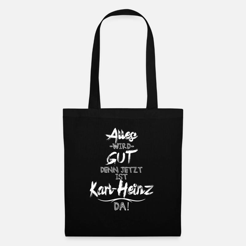 Alles wird gut denn jetzt ist Karl-Heinz da - Stoffbeutel - Schwarz