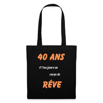 40 ans et toujours un corps de rêve - Sac en tissu - noir - Devant