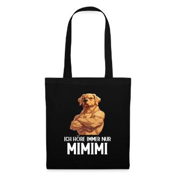 Dog Dogs I only ever hear Mimimi - Tote Bag - black - Front