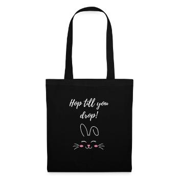 hop jusqu’à ce que vous laissiez tomber le cadeau de Pâques - Sac en tissu - noir - Devant