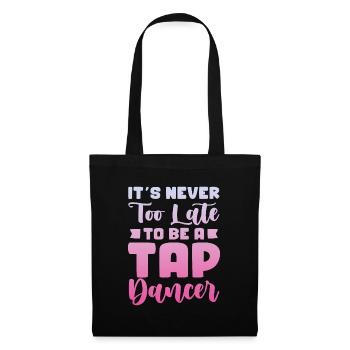 Il n’est jamais trop tard pour devenir danseur de claquettes - Sac en tissu - noir - Devant