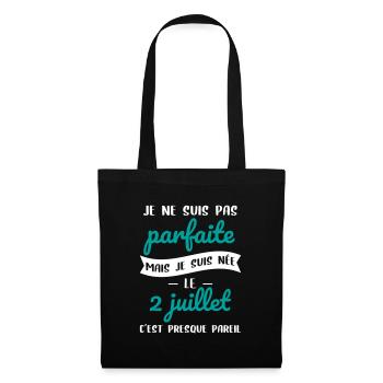 Anniversaire - Pas parfaite mais née le 2 Juillet - Sac en tissu - noir - Devant