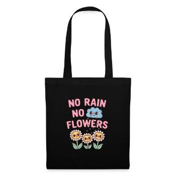 Cute No Rain No Flowers Motivational Quote - Tote Bag - black - Front