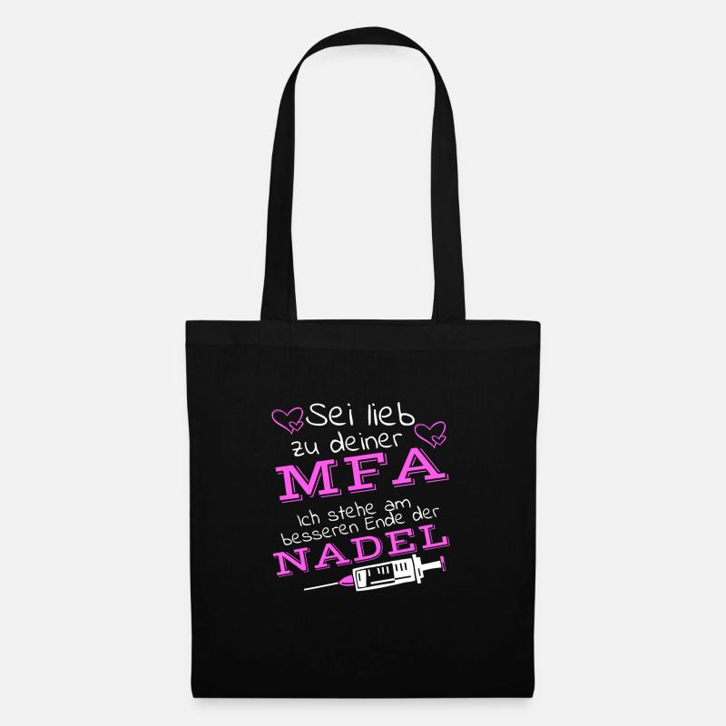 Sei Lieb Zu Deiner MFA, Ich Stehe Am Besseren - Stoffbeutel - Schwarz