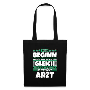 Zum Beginn gleich die besten wurden Arzt - Stoffbeutel - Schwarz - Vorne