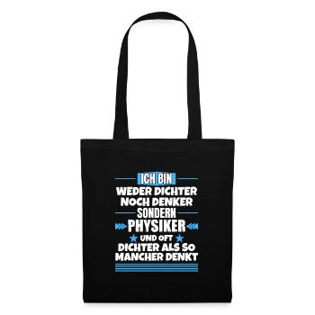 Neither poet nor thinker, but physicist - Tote Bag - black - Front