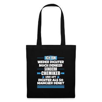 Neither poet nor thinker, but chemist - Tote Bag - black - Front