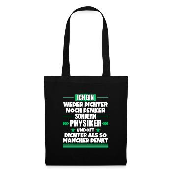 Neither poet nor thinker, but physicist - Tote Bag - black - Front