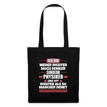 Neither poet nor thinker, but physicist - Tote Bag - black - Front