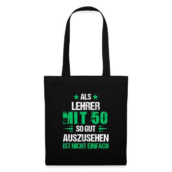 Mit 50 gut aussehender Lehrer - Stoffbeutel - Schwarz - Vorne