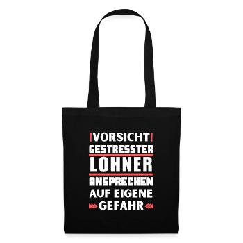 Gestresster Lohner nicht ansprechen! - Stoffbeutel - Schwarz - Vorne