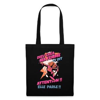 Dieu créa ma femme et dit :Attention elle parle !! - Sac en tissu - noir - Devant