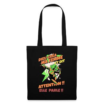 Dieu créa ma femme et dit : Attention elle parle ! - Sac en tissu - noir - Devant