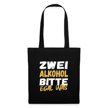 Zwei mal Alkohol bitte, egal was - Stoffbeutel - Schwarz - Vorne