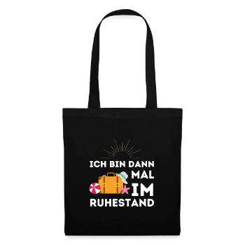 Ich bin dann mal im Ruhestand Geschenk - Stoffbeutel - Schwarz - Vorne