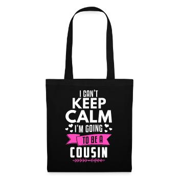 I Can't Keep Calm I'm Going To Be A Cousin - Stoffbeutel - Schwarz - Vorne