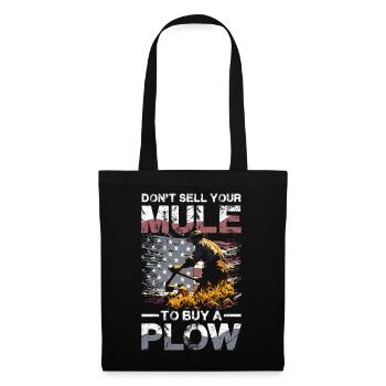 Don't sell your mule for a plow - Tote Bag - black - Front