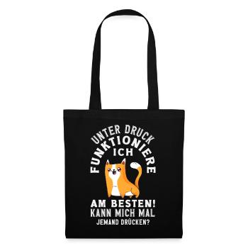 Unter Druck funktioniere ich am besten - Stoffbeutel - Schwarz - Vorne