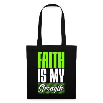 Faith is my Strength - Stoffbeutel - Schwarz - Vorne