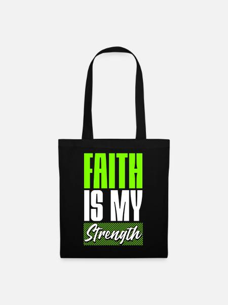 Faith is my Strength - Stoffbeutel - Schwarz