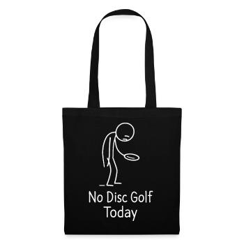 No Disc Golf Today Humor Sports Gift Idea - Tote Bag - black - Front