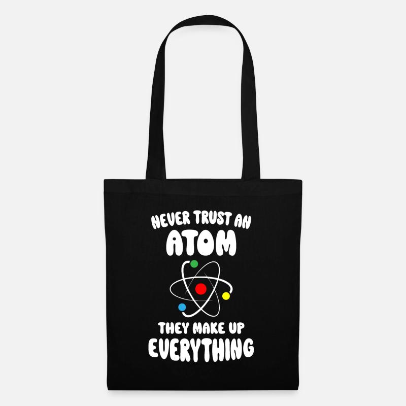 Never Trust An Atom - Stoffbeutel - Schwarz