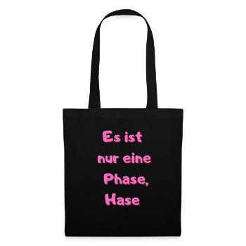 Es ist nur eine Phase Hase 1 - Stoffbeutel - Schwarz - Vorne